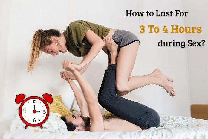 How to Last For 3 To 4 Hours during Sex?, himsedpills